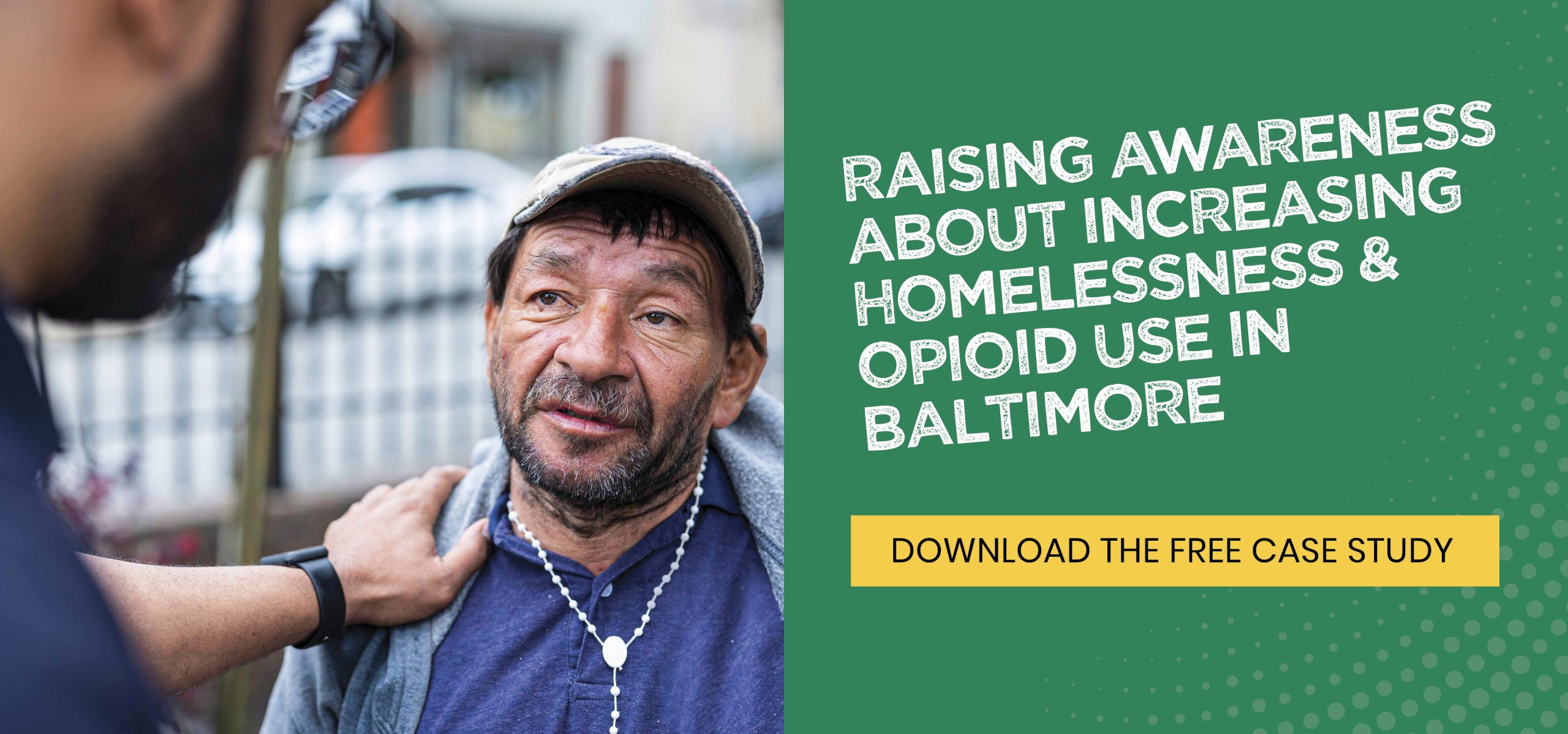 Raising awareness about increasing homelessness & opioid use in Baltimore